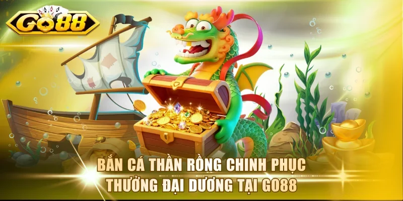 Bắn cá Thần Rồng
