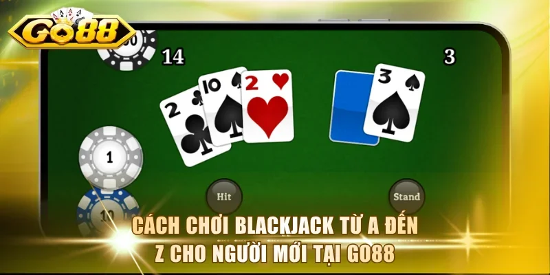 Cách chơi blackjack