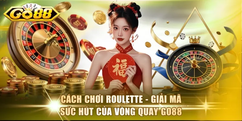 Cách chơi Roulette