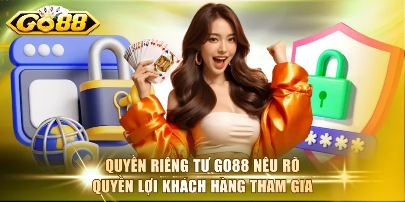 Cập nhật các quyền lợi của khách hàng Go 88