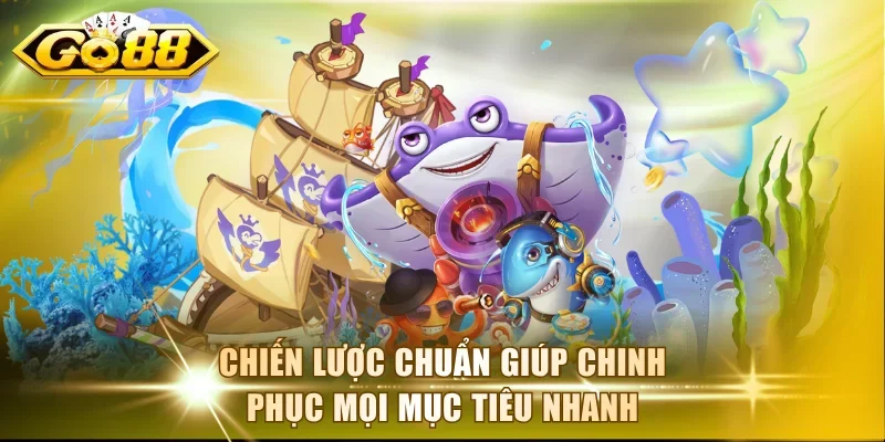 Chiến lược chuẩn giúp chinh phục mọi mục tiêu nhanh