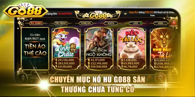 Chuyên mục nổ hũ Go88 săn thưởng chưa từng có