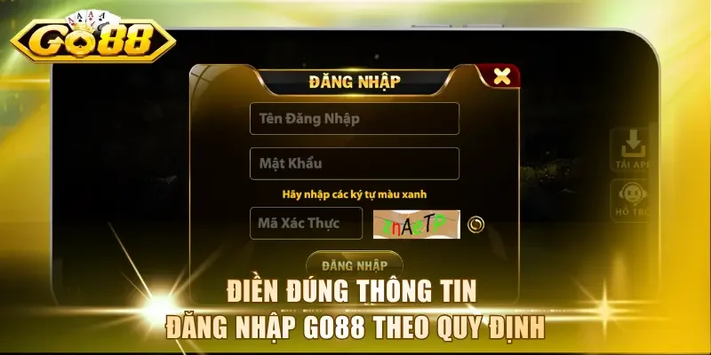 Điền đúng thông tin đăng nhập Go88 theo quy định