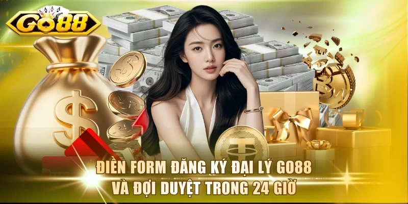 Điền form đăng ký đại lý Go88 và đợi duyệt trong 24 giờ