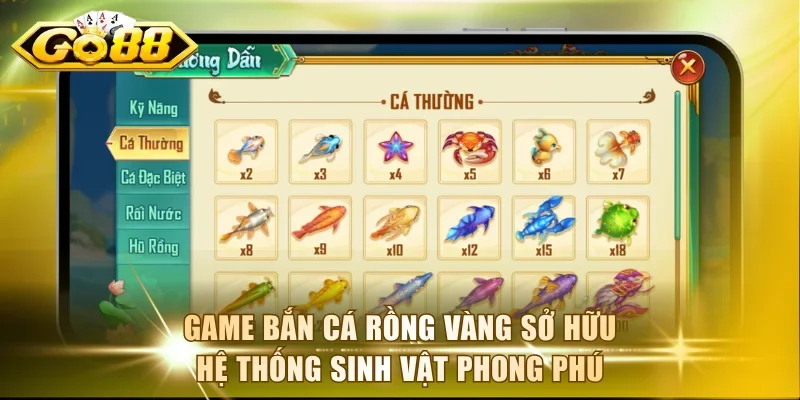 Game Bắn Cá Rồng Vàng sở hữu hệ thống sinh vật phong phú