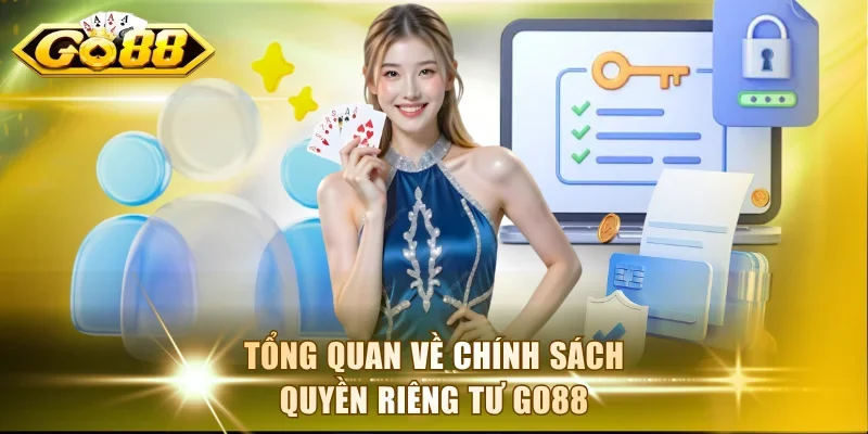 Giới thiệu chung về quyền riêng tư cổng game Go88