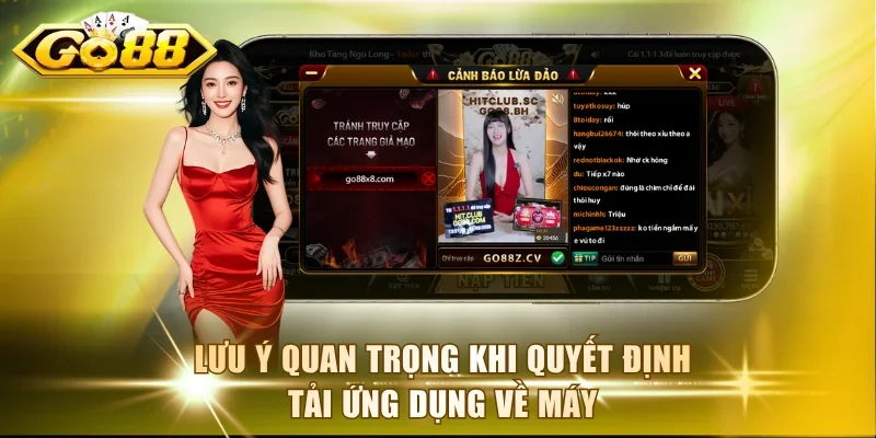Lưu ý quan trọng khi quyết định tải ứng dụng về máy