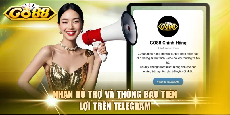 Nhận hỗ trợ và thông báo tiện lợi trên Telegram