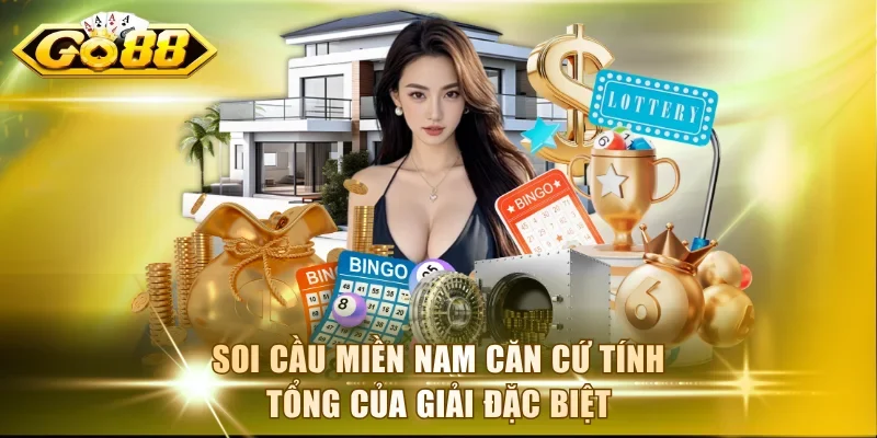 Soi cầu miền Nam căn cứ tính tổng của giải đặc biệt