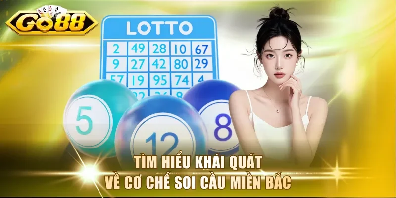 Tìm hiểu khái quát về cơ chế soi cầu miền Bắc